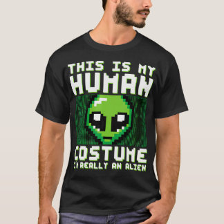 Weird Funny This Is My Human Costume I'M Really An T-Shirt