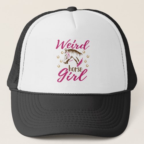 Weird Horse Girl Trucker Hat