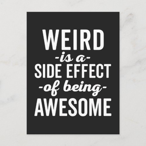 Weird Is Being Awesome Funny Quote Postcard