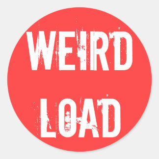 Weird Load Round Sticker
