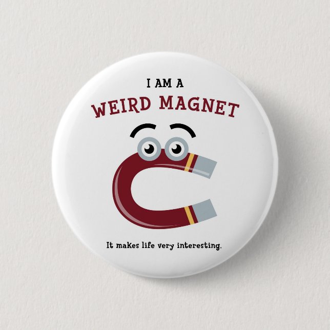 Weird Magnet Button (Front)