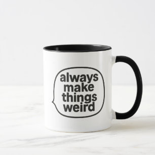Weird Mug