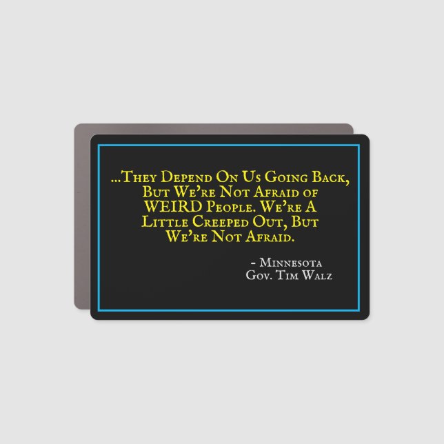 WEIRD People Campaign 24 Tim Walz Car Magnet (Front)