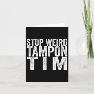 Weird Tampon Tim Kamala Harris First Female Presid Card