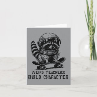 Weird Teacher Build Character Card