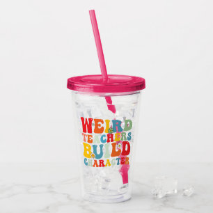 Weird Teacher Build Character Groovy Teacher Acrylic Tumbler