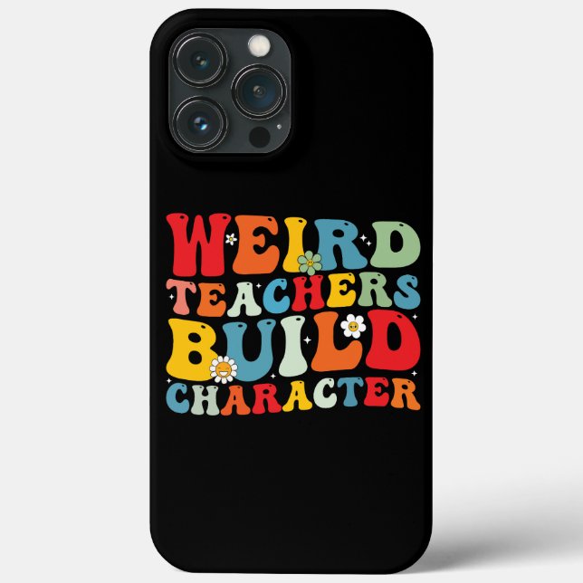 Weird Teacher Build Character Groovy Teacher  Case-Mate iPhone Case (Back)