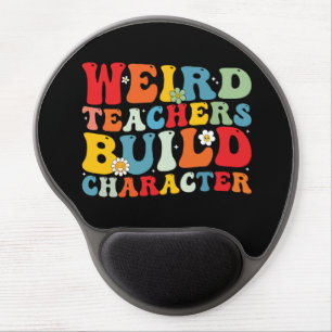 Weird Teacher Build Character Groovy Teacher Gel Mouse Pad