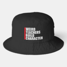 Weird Teachers Build Character Funny Teaching Fun
