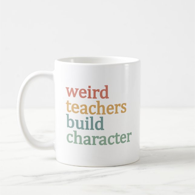 Weird Teachers Build Character Retro Teacher Coffee Mug (Left)