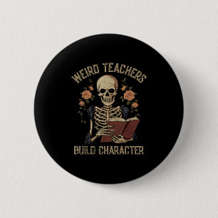 Weird Teachers Build Character Skeleton Book Hallo Button