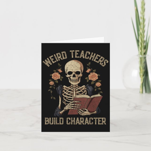 Weird Teachers Build Character Skeleton Book Hallo Card (Front)