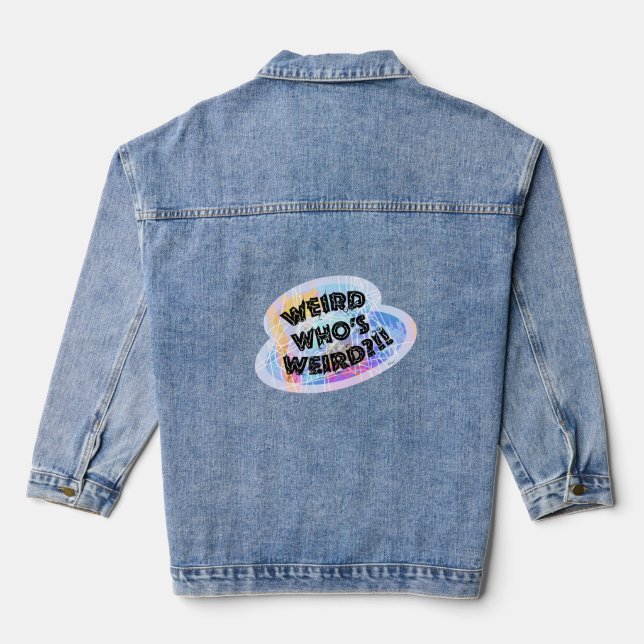 Weird Who's Weird - Blue Denim Jacket (Back)