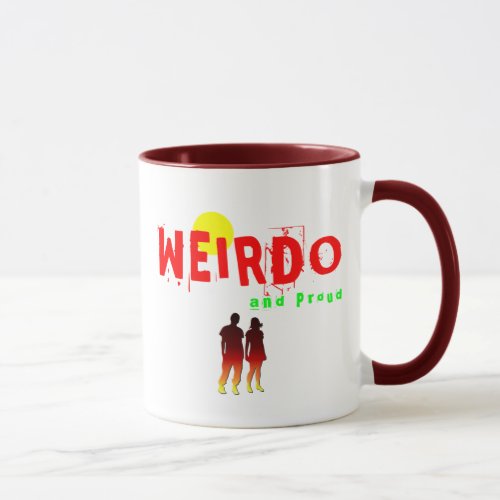 Weirdo and Proud Mug