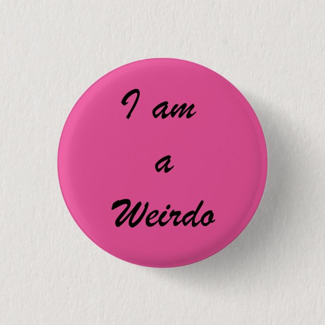 weirdo Badge Pinback Button (Front)