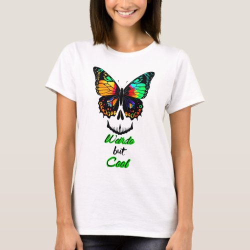 weirdo but cool butterfly white T_Shirt