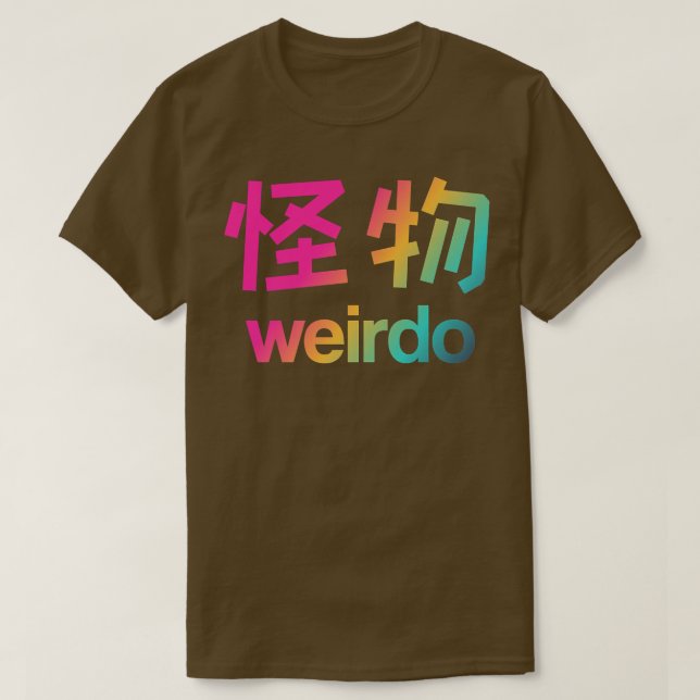 Weirdo in Kanji (2) T-Shirt (Design Front)