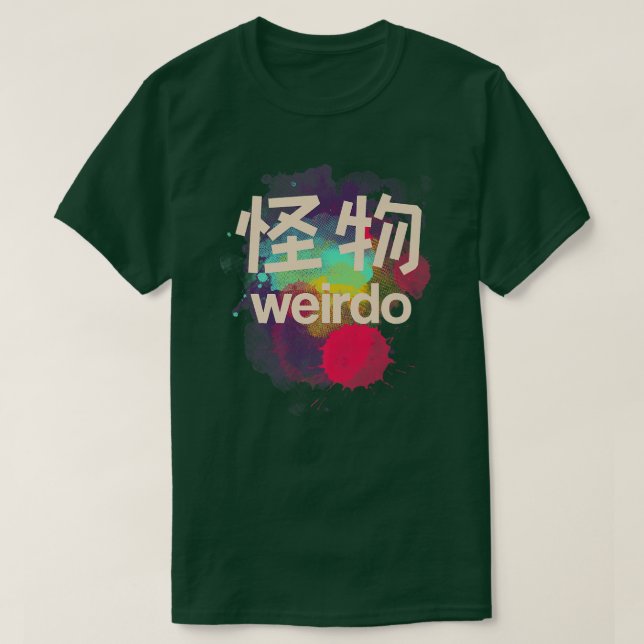 Weirdo in Kanji (3) T-Shirt (Design Front)