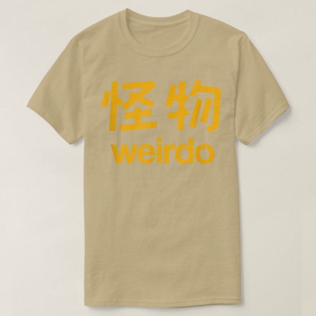 Weirdo in Kanji (Japanese Letters) 1 T-Shirt (Design Front)
