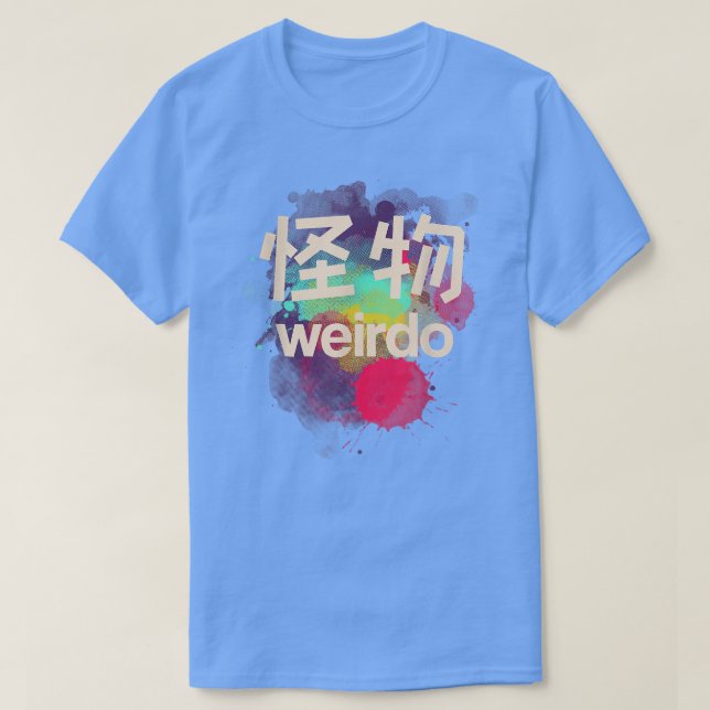 Weirdo in Kanji (Japanese Letters) T-Shirt (Design Front)