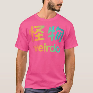 Weirdo in Kanji (Japanese Letters) T-Shirt Copy Co