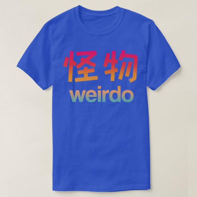 Weirdo in Kanji  T-Shirt (Design Front)