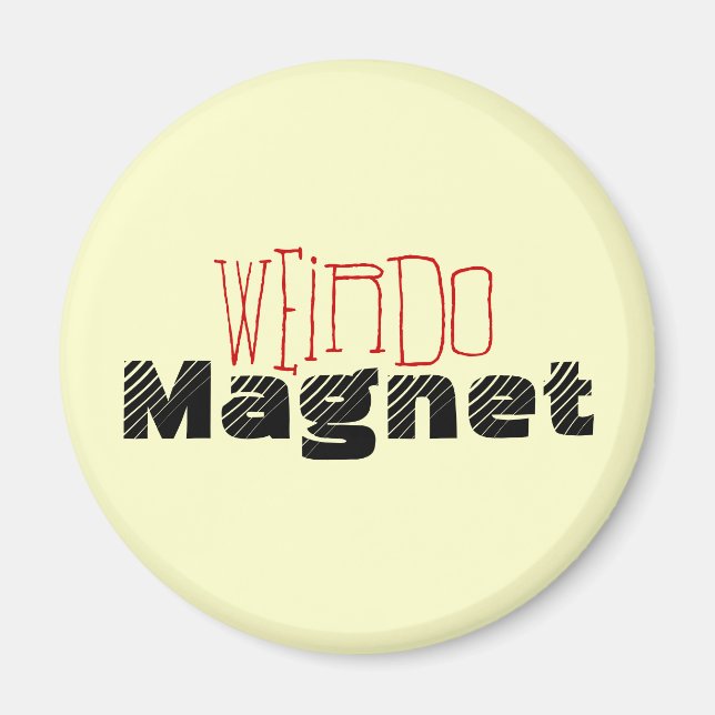 Weirdo Magnet (Front)