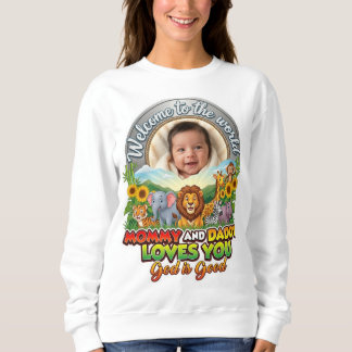 Welcom to the World Sweatshirt