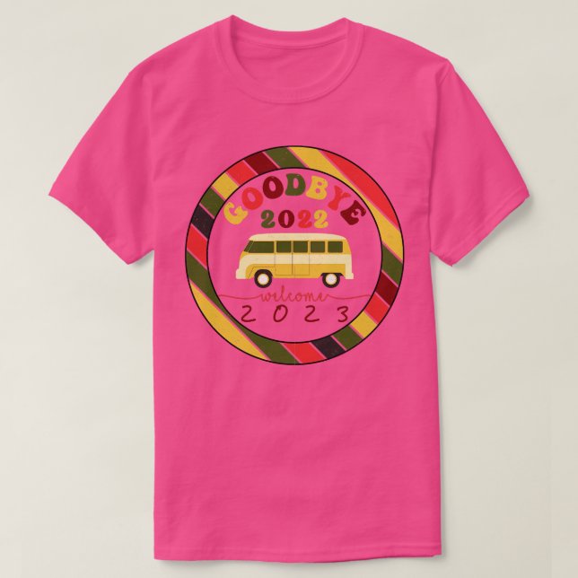 welcome 2023 new year goodbye 2022 Welcome 2023 T-Shirt (Design Front)
