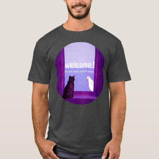 Welcome 4 T-Shirt