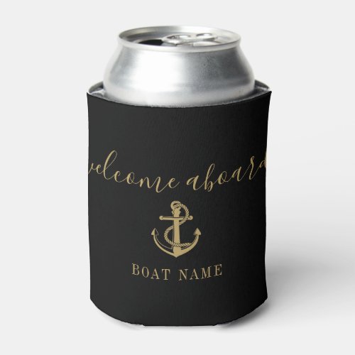 Welcome Aboard Boat Name Black And Gold Can Cooler