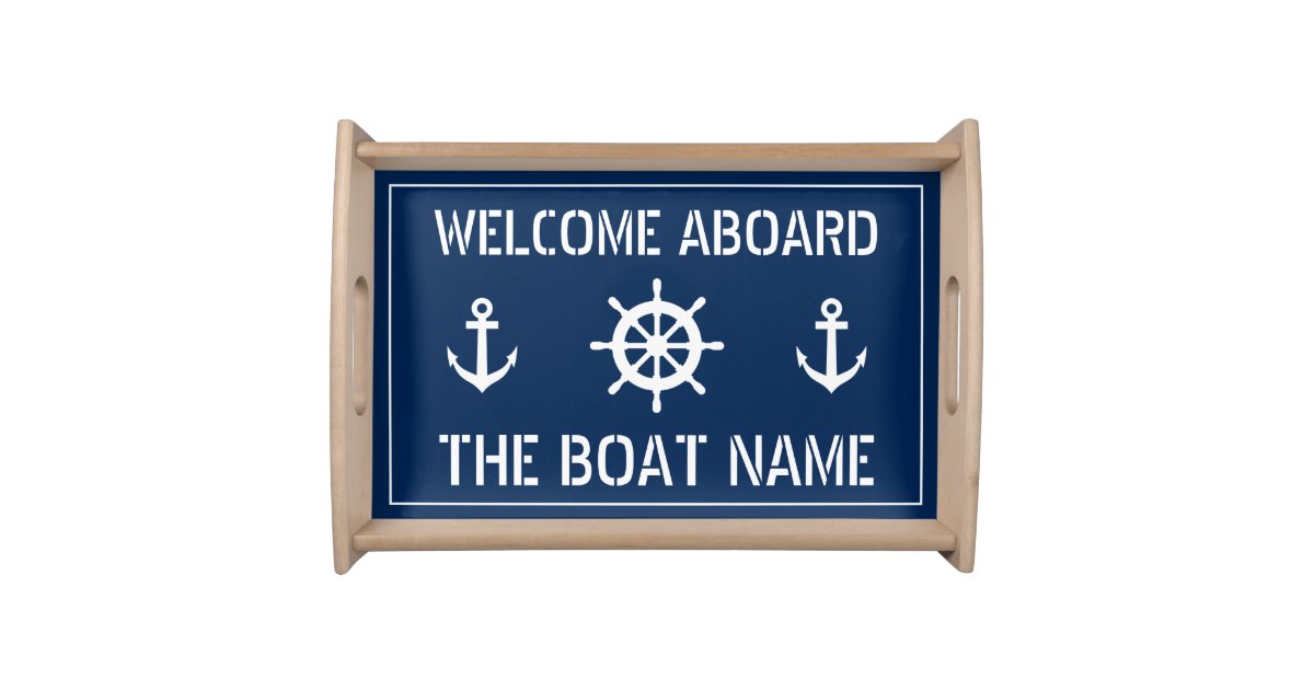 Welcome aboard boat name nautical anchor navy blue serving tray | Zazzle.com