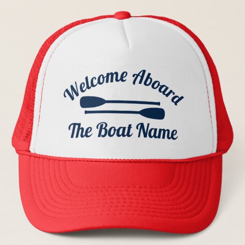 Welcome aboard boat name nautical navy rowing oars trucker hat