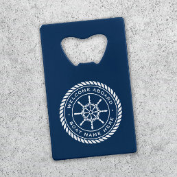 Welcome aboard boat name nautical ship&#39;s wheel credit card bottle opener