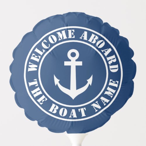 Welcome Aboard nautical anchor custom boat name Balloon