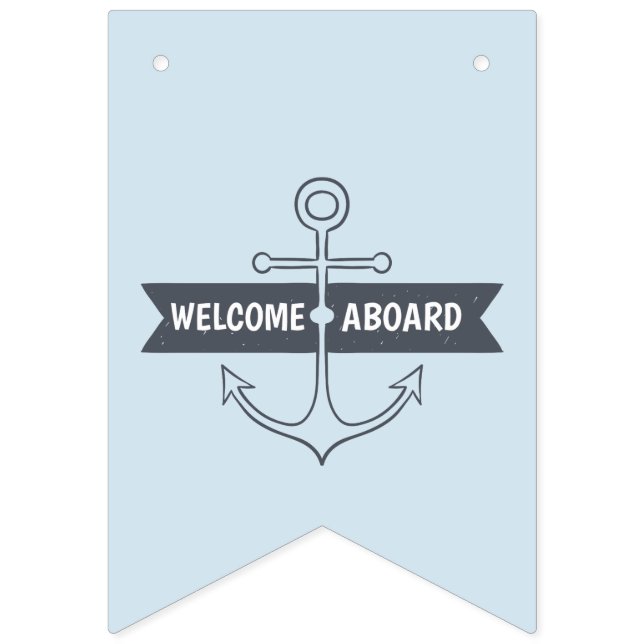 Welcome Aboard! Nautical Theme. Bunting Flags (First Flag)