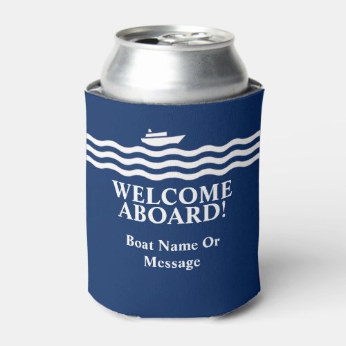 Welcome Aboard Sailing Boat Can Cooler
