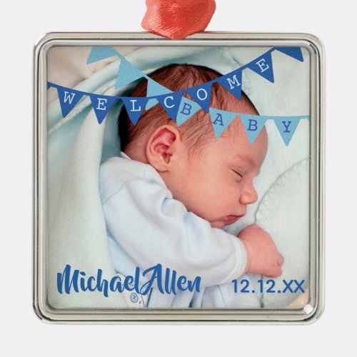 Welcome Baby Boy Blue Banners  Date Name Photo Metal Ornament