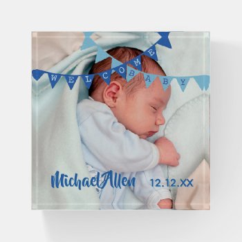 Welcome Baby Boy Blue Banners | Date  Name  Photo Paperweight by teeloft at Zazzle