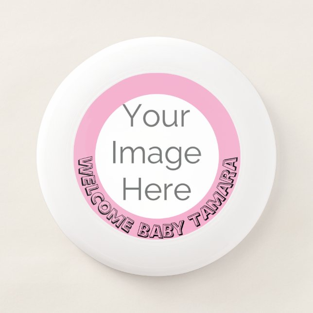 Welcome Baby GIRL Custom Frisbee – PINK (Front)