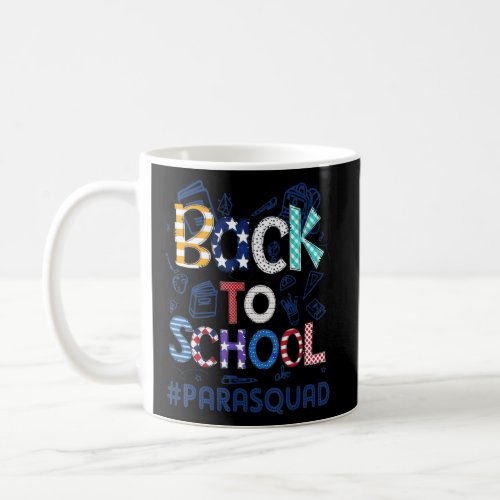 Welcome Back 1st Day of School Para Squad Back To  Coffee Mug