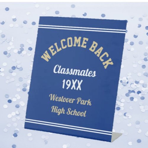 Welcome Back Classmates Class reunion  Pedestal Sign