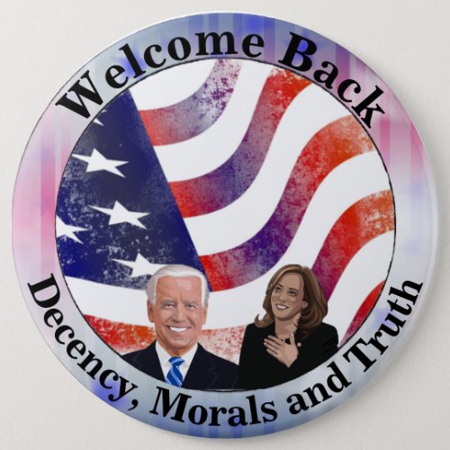 WELCOME BACK  Decency Morals and Truth Button