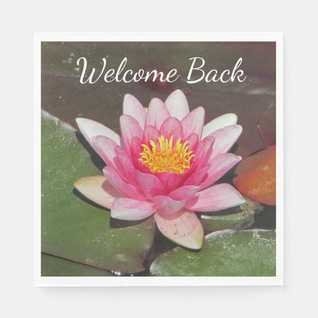 Welcome Back Employee Teacher Water Lily Flower Napkins (Front)