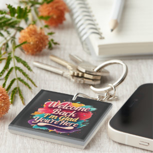 Welcome Back I’m Glad You’re Here Back to School Keychain
