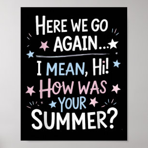 Welcome Back Im Glad Youre Here, Back To School Te Poster