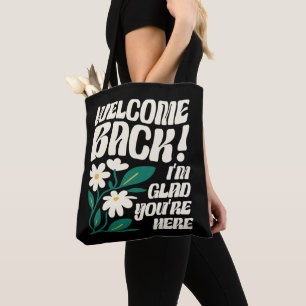 Welcome Back I'm Glad You're Here Back To School Tote Bag