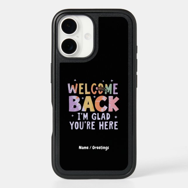 Welcome Back I'm Glad You're Here First Day School Otterbox iPhone Case (Back)