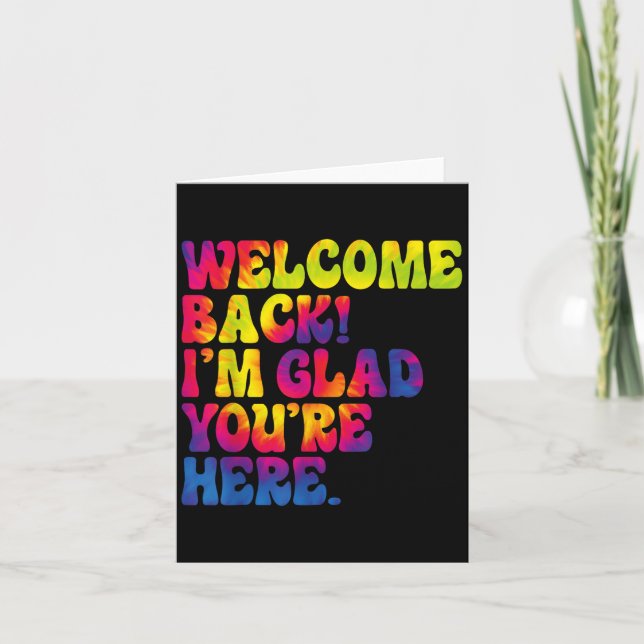 Welcome Back Im Glad Youre Here Fun Back To School Card (Front)