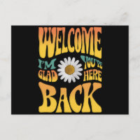 Welcome Back I'm Glad You're Here Teacher